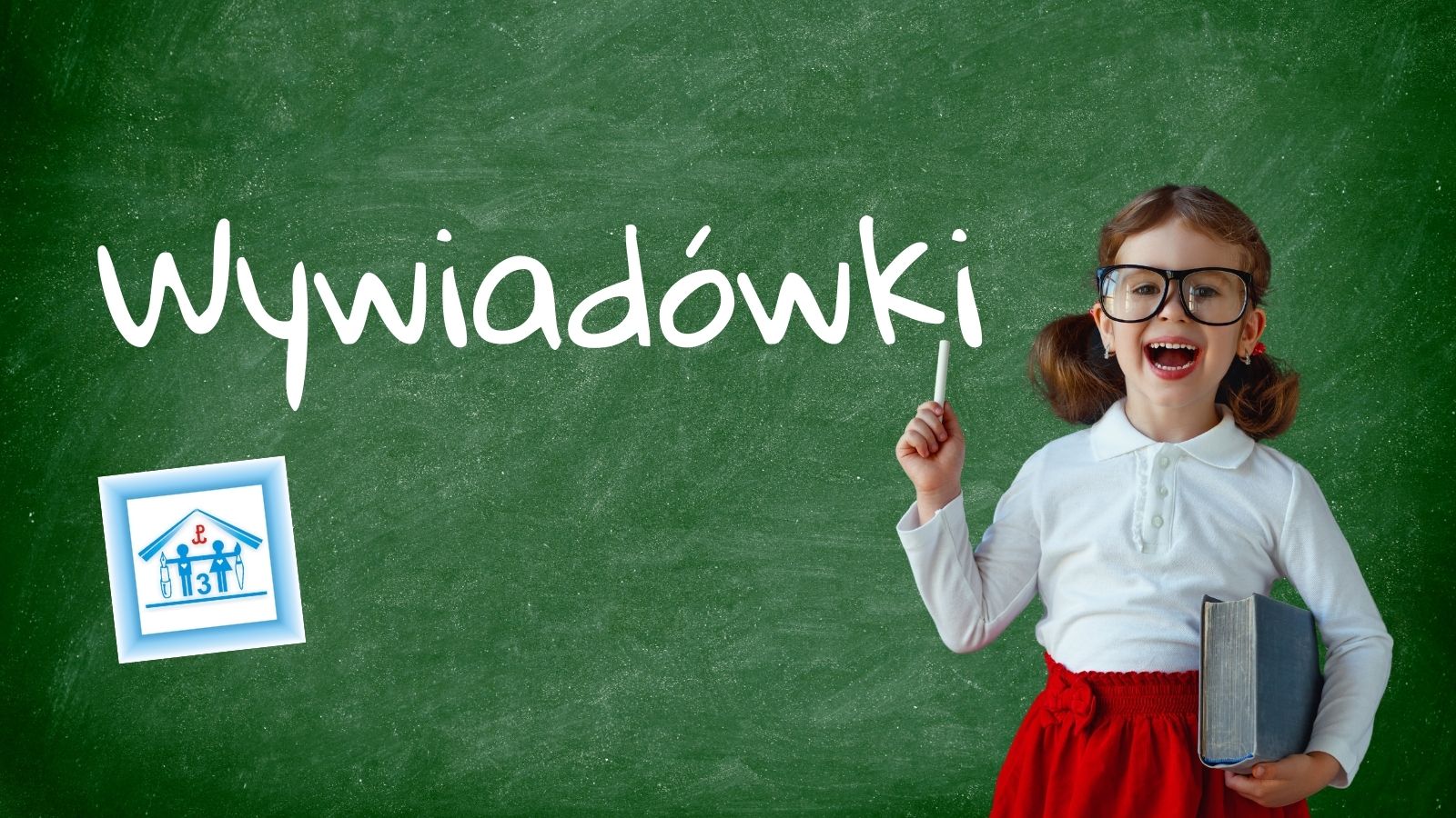 Zapraszamy na „wywiadówki”
