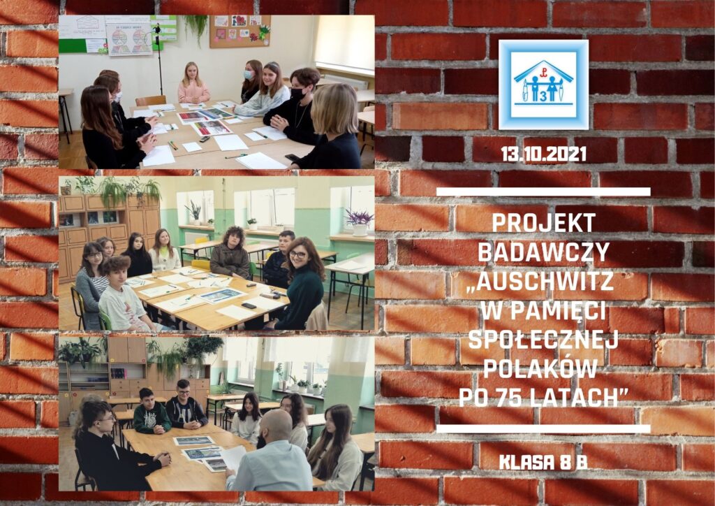 Projekt badawczy „Auschwitz  w pamięci społecznej Polaków  po 75 latach” - klasa 8b