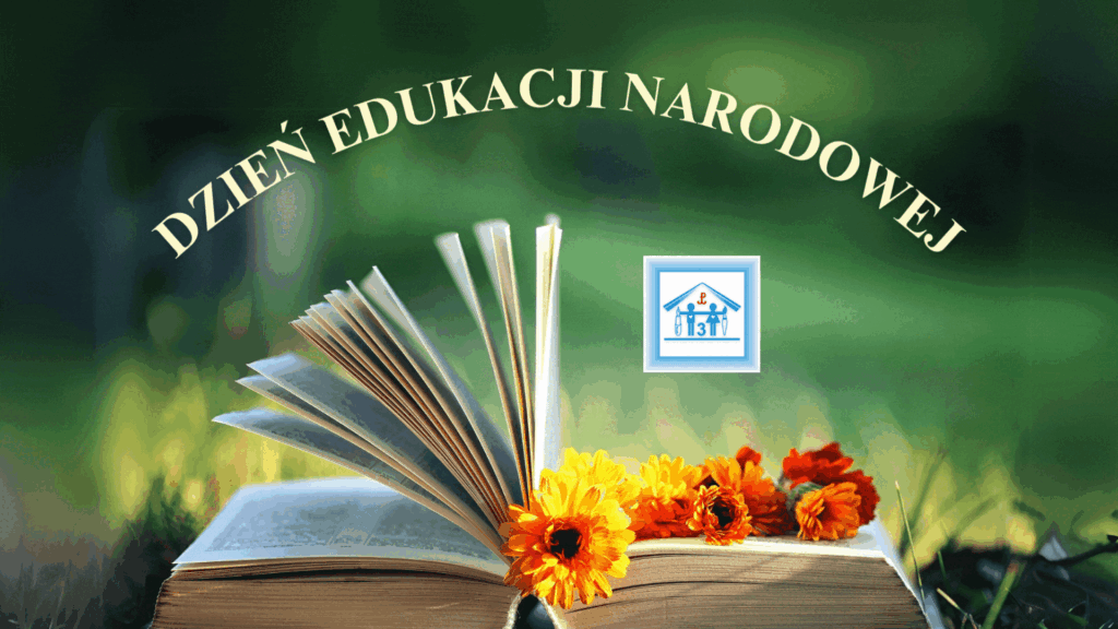 DZIEŃ EDUKACJI NARODOWEJ - Publiczna Szkoła Podstawowa nr 3 w Dębicy