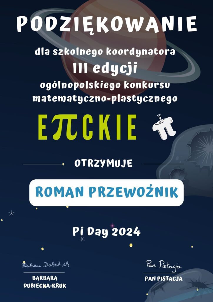 Dyplom dla koordynatora - III edycja EPICKIE Pi – Roman Przewoźnik