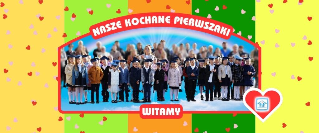 WITAMY NASZE KOCHANE PIERWSZAKI