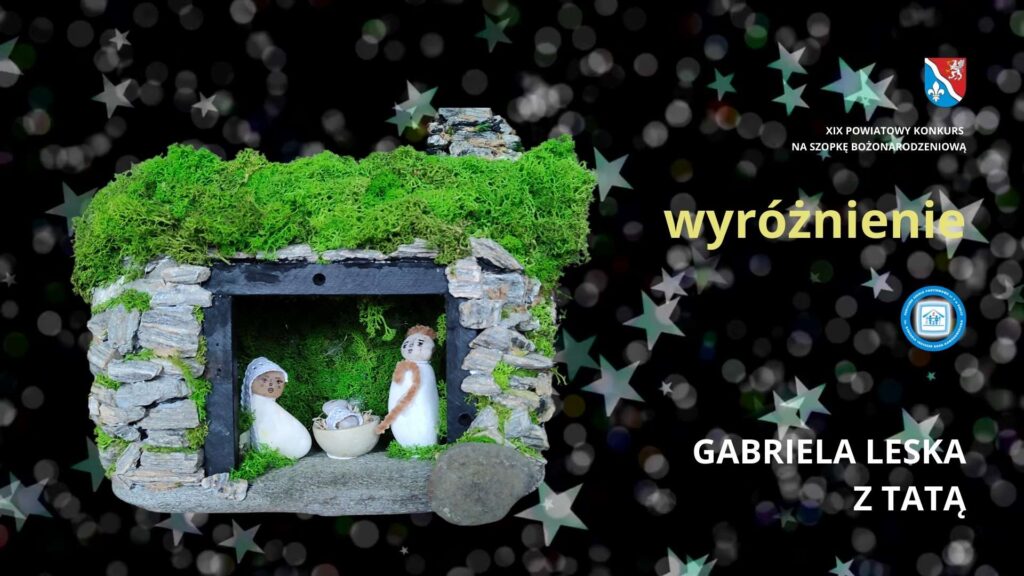 XIX POWIATOWY KONKURS NA SZOPKĘ BOŻONARODZENIOWĄ - Gabriela Leska z tatą
