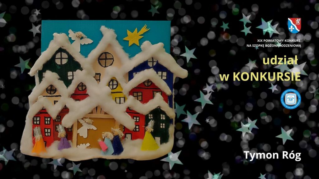 XIX POWIATOWY KONKURS NA SZOPKĘ BOŻONARODZENIOWĄ - Tymon Róg