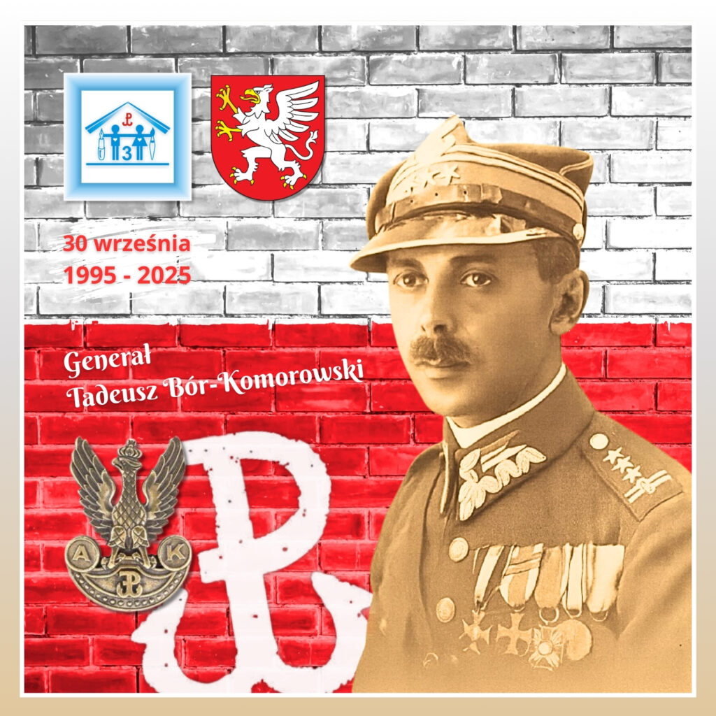Pamiątkowa grafika z okazji Jubileuszu 30-lecia nadania imienia Generała Tadeusza Bora-Komorowskiego naszej szkole