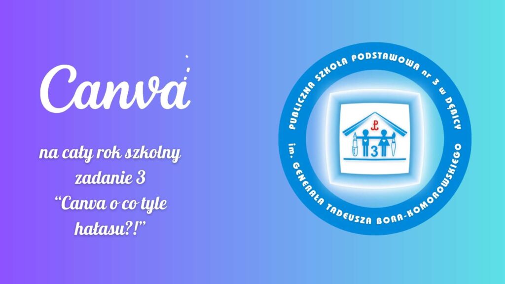 Canva na cały rok szkolny - II edycja - zadanie 3 PSP nr 3 w Dębicy